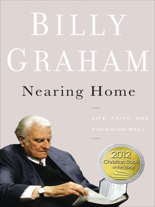 Title details for Nearing Home by Billy Graham - Available